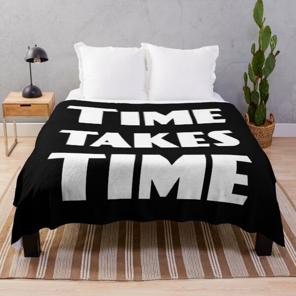 Item preview, Time Take Time designed and sold by SoberTeeCo.