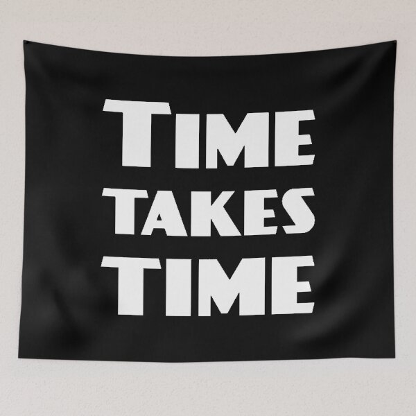 Item preview, Time Take Time designed and sold by SoberTeeCo.
