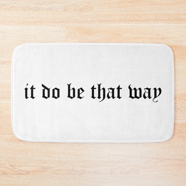 Item preview, it do be that way designed and sold by edajylix.