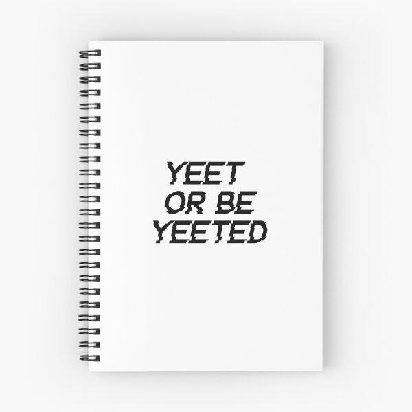 Item preview, yeet or be yeeted designed and sold by edajylix.