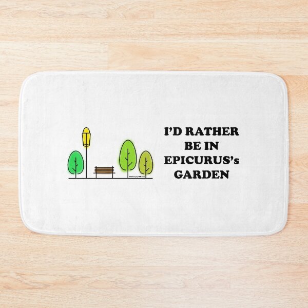 Item preview, I'd rather be in Epicurus' Garden designed and sold by PhilosophyMT.
