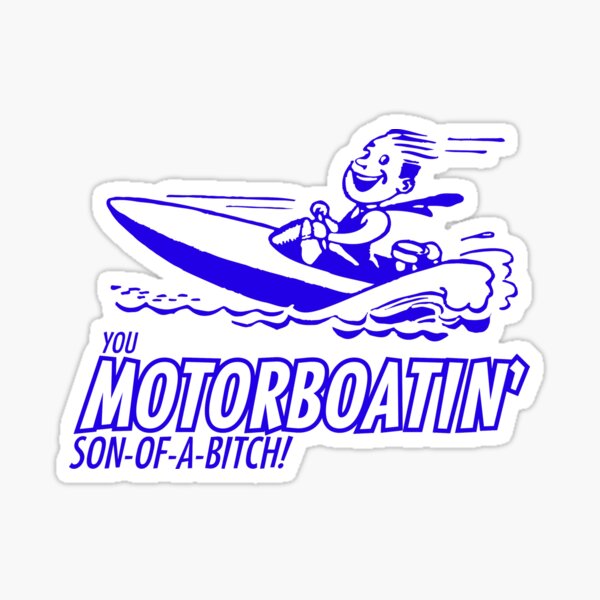 Item preview, Motorboatin’ SOB designed and sold by Primotees.
