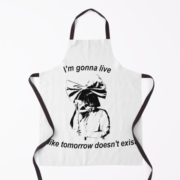 Item preview, I'm gonna live like tomorrow doesn't exist - Sia Song design designed and sold by SebasColD.