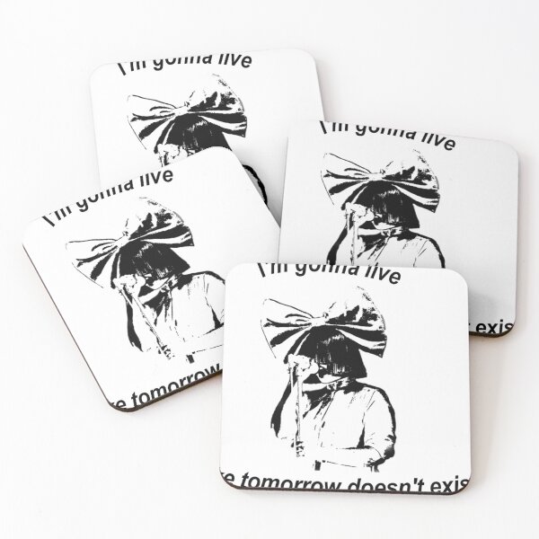 Item preview, I'm gonna live like tomorrow doesn't exist - Sia Song design designed and sold by SebasColD.