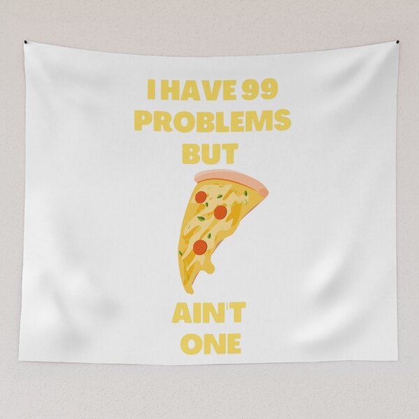 Item preview, 99 problems Pizza ain't one designed and sold by Kubito.