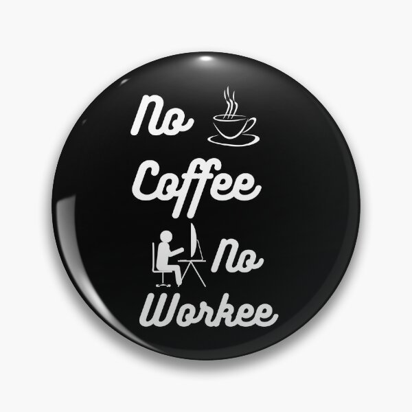 Item preview, NO COFFEE, NO WORKEE: Coffee Cup and Administrative Work Graphic designed and sold by ImaginativeImps.
