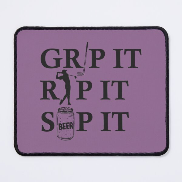 Item preview, Grip it Rip it Sip it Drinking Golf gag 	 for 	 	 	 	 designed and sold by gnapztbh53.