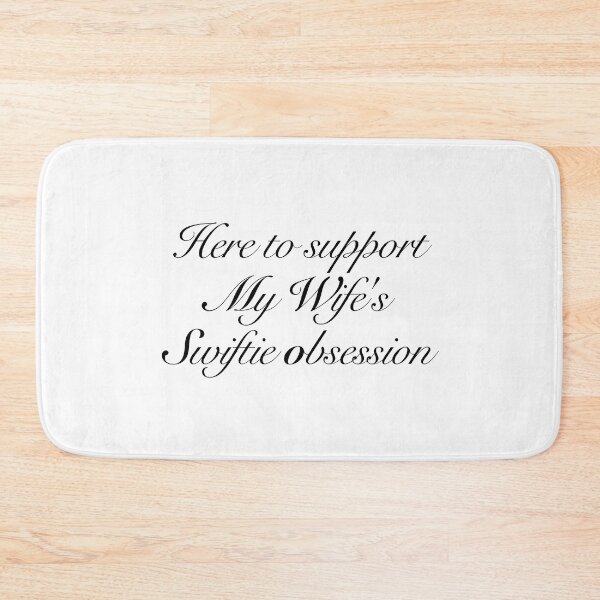 Item preview, Here to support my wife's Swiftie obsession designed and sold by caddystar.