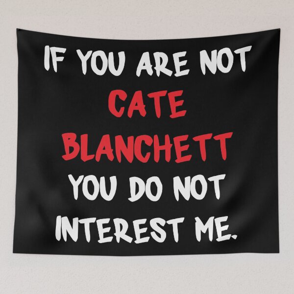 Item preview, Cate Blanchett - If you are not designed and sold by 2Girls1Shirt.