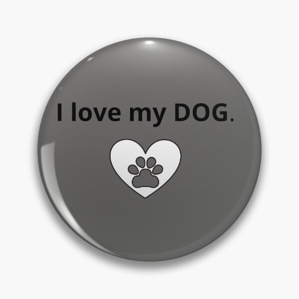 Item preview, I LOVE MY DOG designed and sold by BridgetBresser.