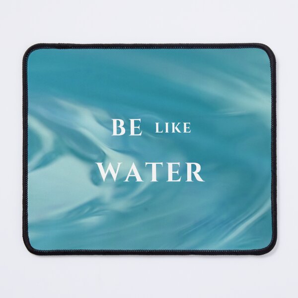 Item preview, Be Like Water - The Power of Fluidity designed and sold by koolartful17.