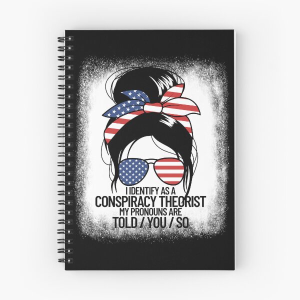 Item preview, Identify As Conspiracy Theorist My Pronouns Are Told You So Gear designed and sold by DynamicDesign.
