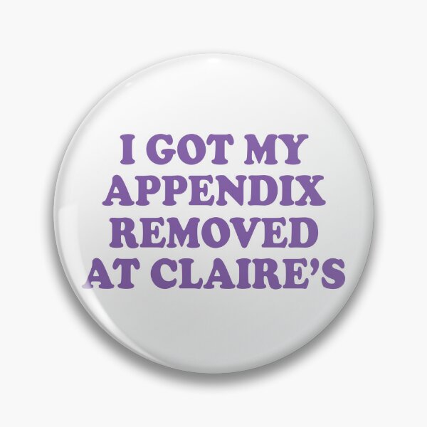 Item preview, i got my appendix removed at claires designed and sold by Mamado-sakou.