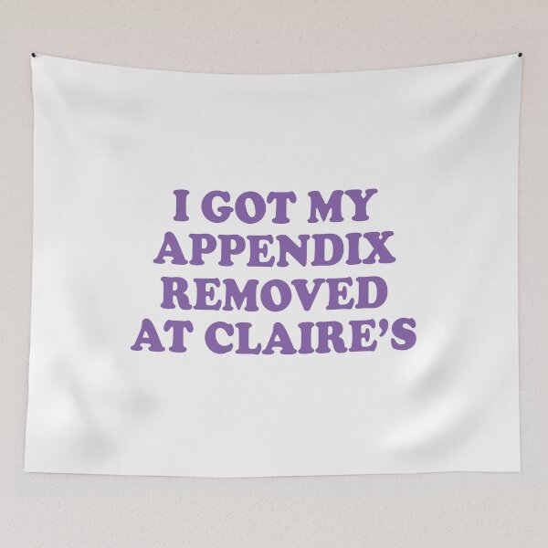 Item preview, i got my appendix removed at claires designed and sold by Mamado-sakou.