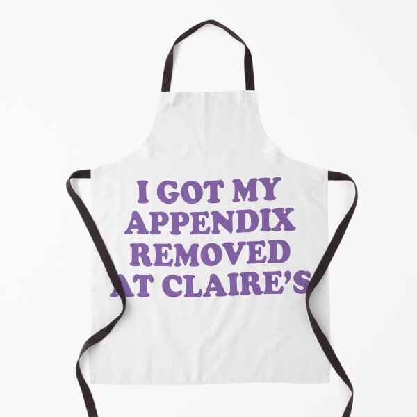 Item preview, i got my appendix removed at claires designed and sold by Mamado-sakou.