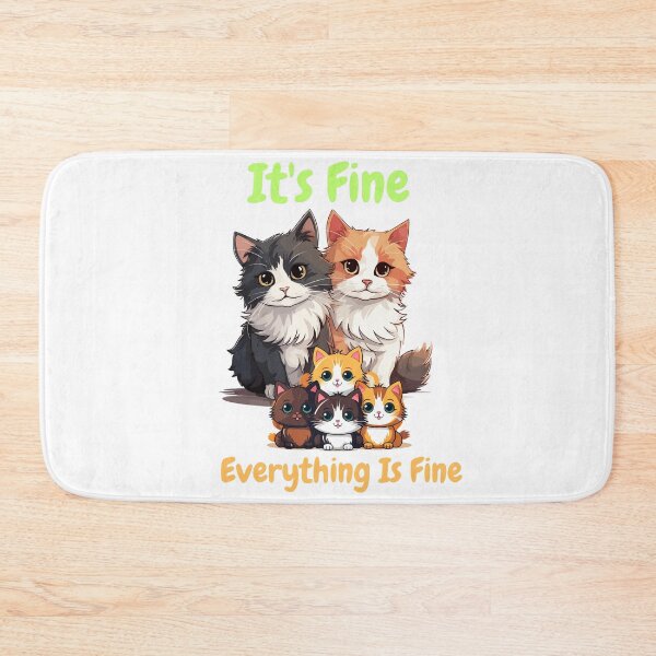 Item preview, It's Fine I'm Fine Everything Is Fine Family Cat designed and sold by SztylishDesigns.