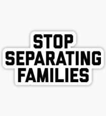 Stop Separating Families Sticker