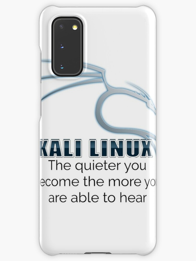Kali Linux The Quieter You Become The More You Are Able To Hear Case Skin For Samsung Galaxy By Proadmin Redbubble
