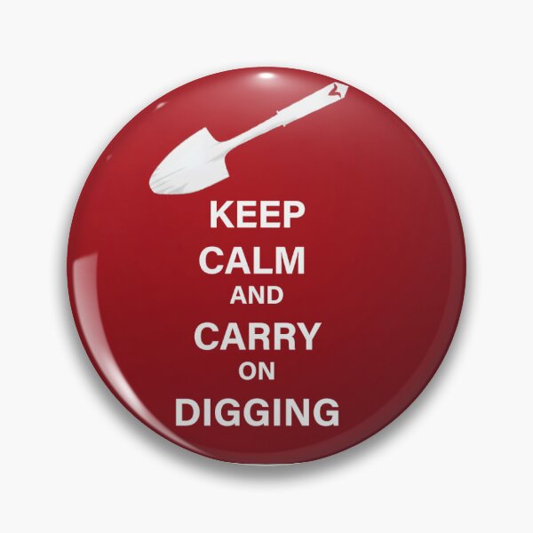 Item preview, Keep calm and carry on digging  designed and sold by Jaged.