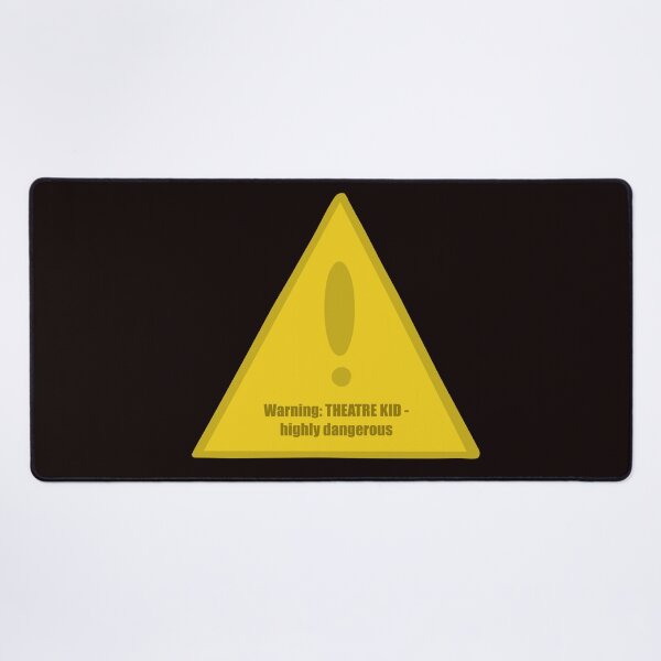 Item preview, Warning: Theatre Kid - highly dangerous designed and sold by katie-walker32.