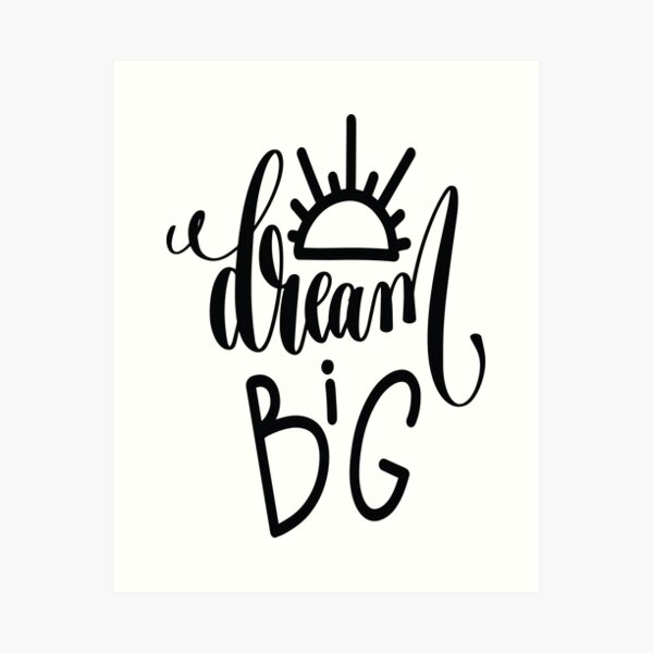 Item preview, Dream Big / Startup Inspirational Quote designed and sold by ProjectX23.