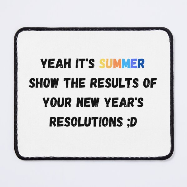 Item preview, Yeah it's summer show the results of you new year's resolutions designed and sold by SmileshareShop.