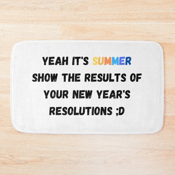 Item preview, Yeah it's summer show the results of you new year's resolutions designed and sold by SmileshareShop.
