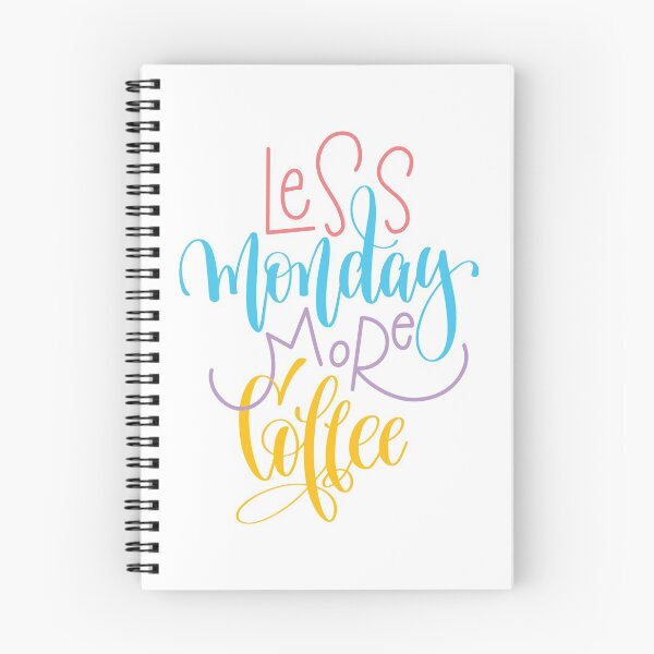 Item preview, Less Monday More Coffee / Startup Inspirational Quote designed and sold by ProjectX23.