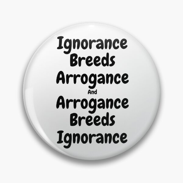 Item preview, Ignorance vs. Arrogance - Attitude T-shirts designed and sold by SavvySeller.