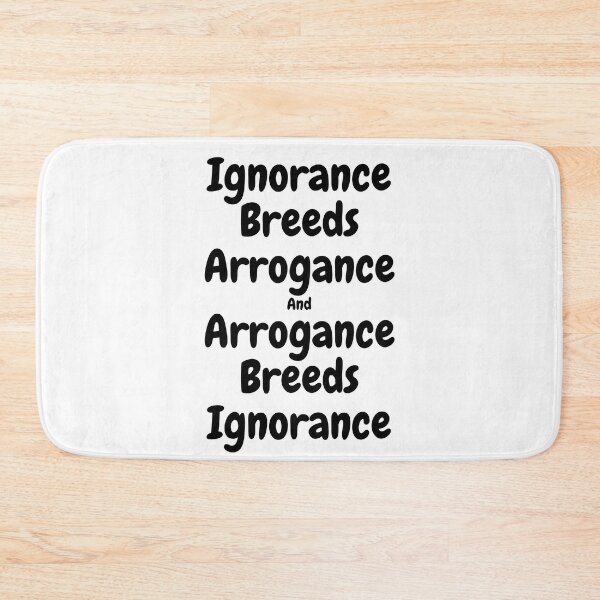 Item preview, Ignorance vs. Arrogance - Attitude T-shirts designed and sold by SavvySeller.