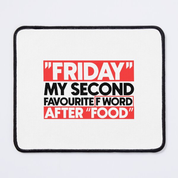 Item preview, Friday my second favourite f word after food designed and sold by Bigilyy.
