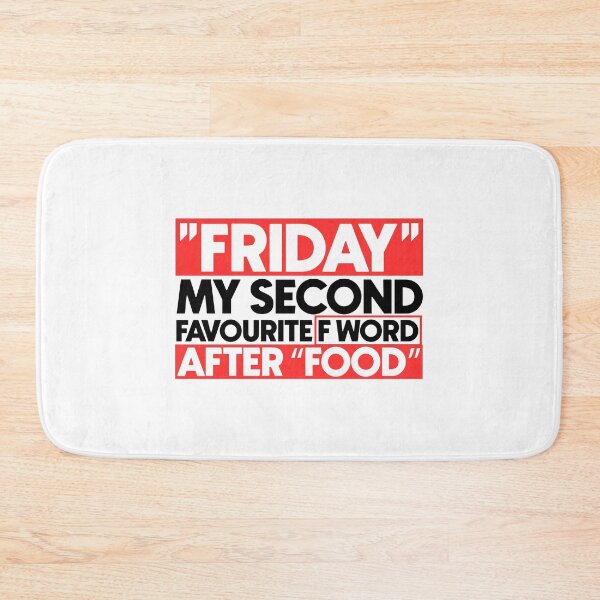 Item preview, Friday my second favourite f word after food designed and sold by Bigilyy.