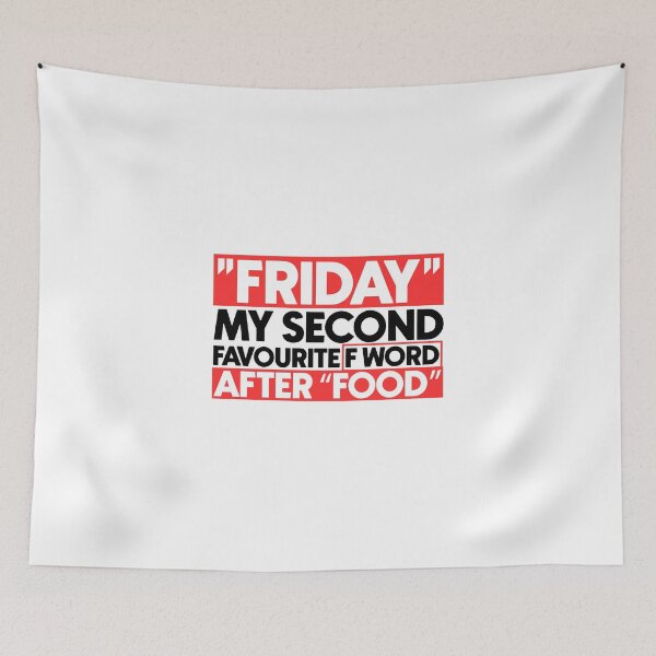 Item preview, Friday my second favourite f word after food designed and sold by Bigilyy.