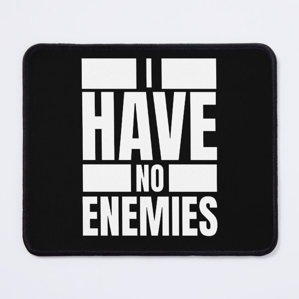 Item preview, I have no enemies designed and sold by BYNDART.