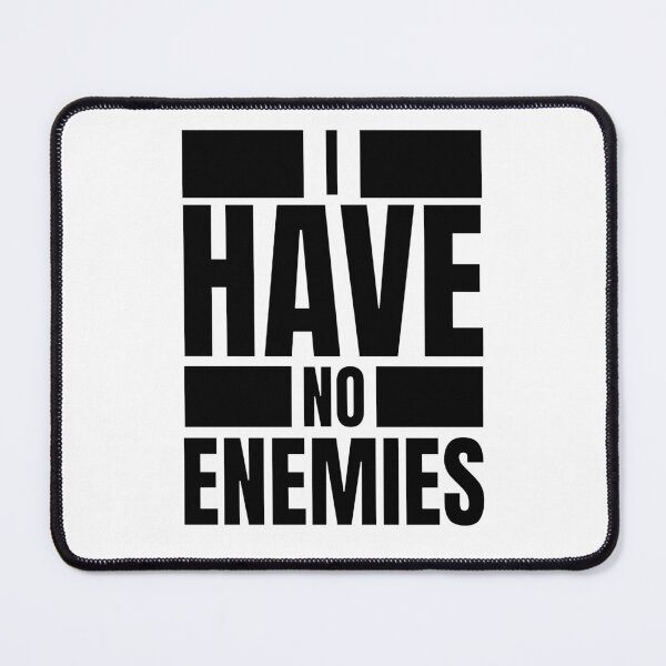 Item preview, I have no enemies designed and sold by BYNDART.