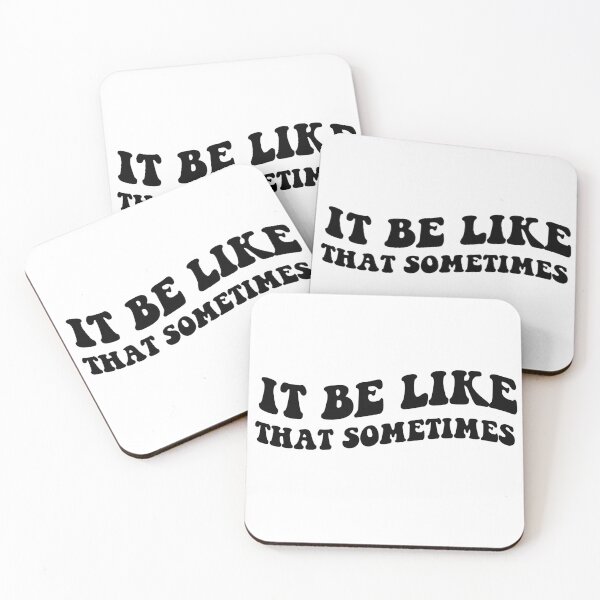 Item preview, It Be Like That Sometimes designed and sold by funnyshop222.