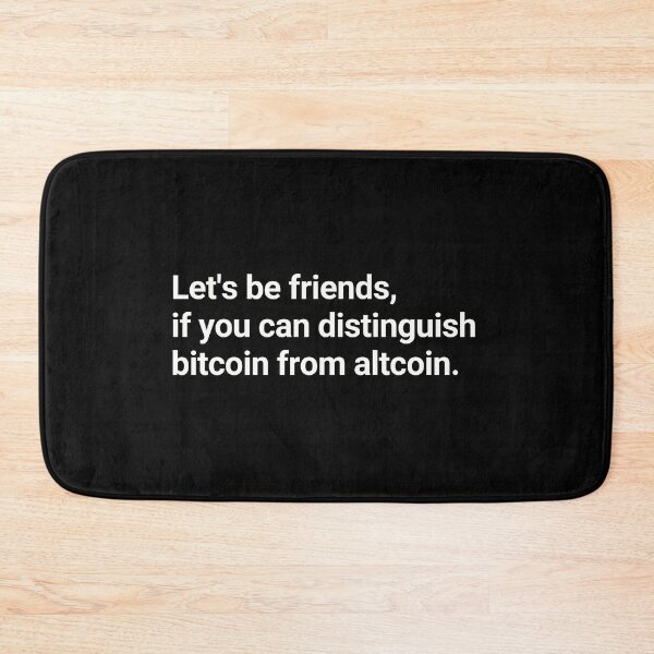 Item preview, Lets be friends, if you can distinguish bitcoin from altcoin. designed and sold by WhitepaperStyle.