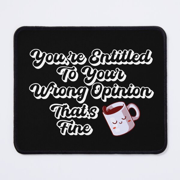 Item preview,  you're entitled to your wrong opinion, what if it all works out That's Fine Sticker designed and sold by Ndli.
