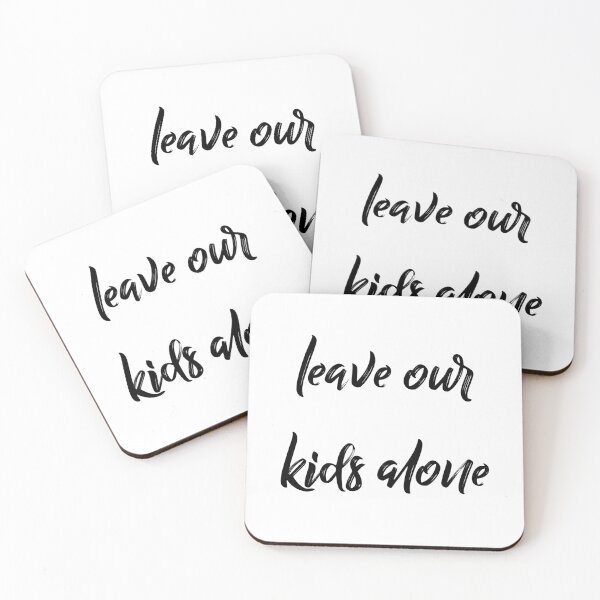 Item preview, Leave our kids alone designed and sold by Tijanaworldwide.