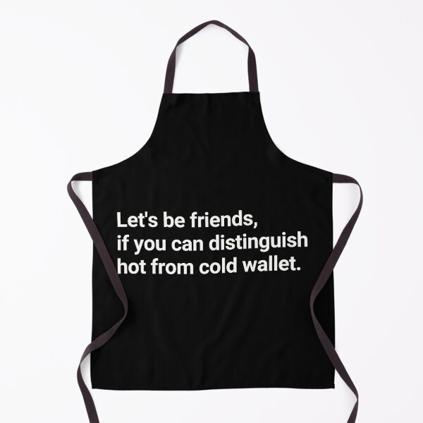 Item preview, Lets be friends, if you can distinguish hot from cold wallet. designed and sold by WhitepaperStyle.