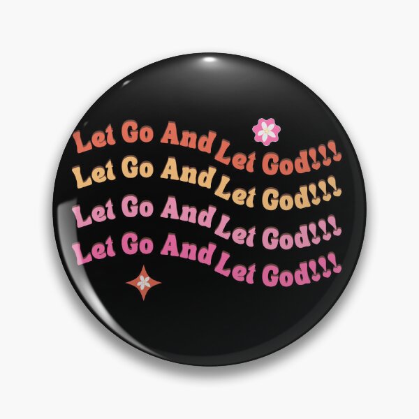 Item preview, Let Go And Let God!!! designed and sold by MiracleROLArt.