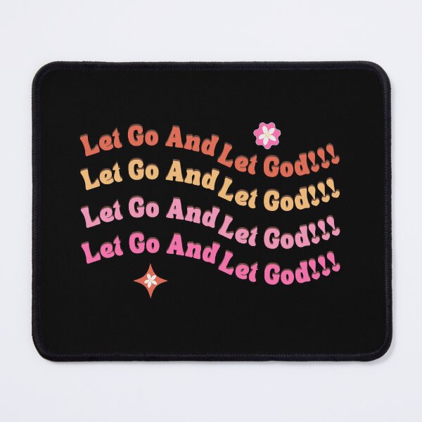 Item preview, Let Go And Let God!!! designed and sold by MiracleROLArt.