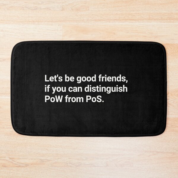 Item preview, Lets be good friends, if you can distinguish PoW from Pos. designed and sold by WhitepaperStyle.