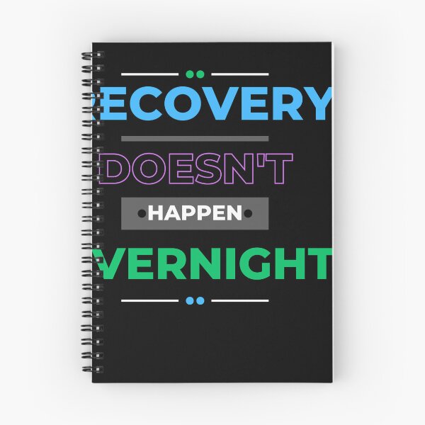 Item preview, Recovery Doesn't Happen Overnight designed and sold by MiracleROLArt.