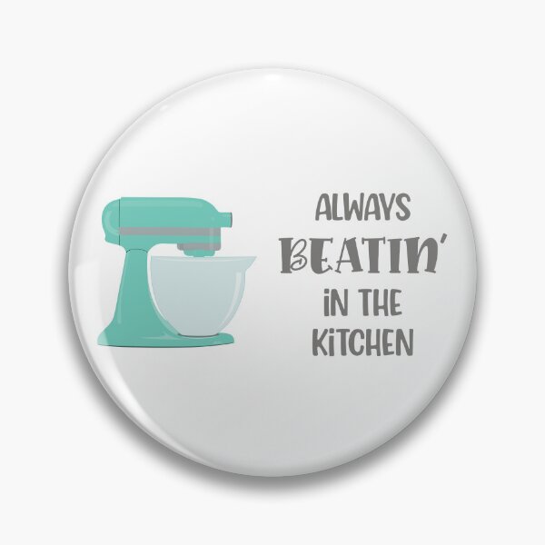 Item preview, Always Beatin’ in the Kitchen (Aqua) designed and sold by epinkb.