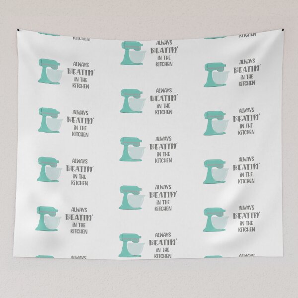 Item preview, Always Beatin’ in the Kitchen (Aqua) designed and sold by epinkb.