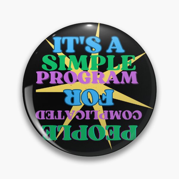 Item preview, It's A Simple Program designed and sold by MiracleROLArt.