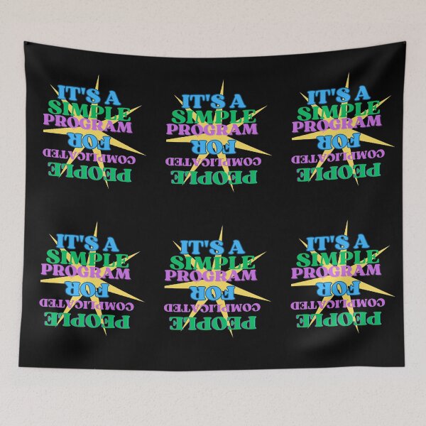 Item preview, It's A Simple Program designed and sold by MiracleROLArt.