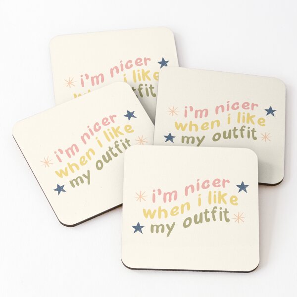 Item preview, I'm Nicer When I Like My Outfit designed and sold by Libby :).