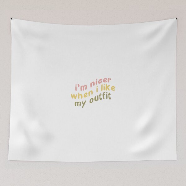 Item preview, I'm Nicer When I Like My Outfit designed and sold by Libby :).